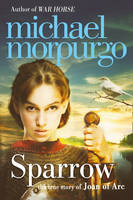 Book Cover for Sparrow The Story of Joan of Arc by Michael Morpurgo