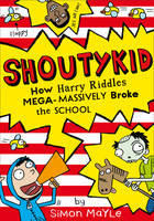 Book Cover for How Harry Riddles Mega-Massively Broke the School by Simon Mayle