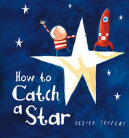 Book Cover for How to Catch a Star by Oliver Jeffers