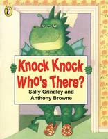Book Cover for Knock Knock Who's There? by Sally Grindley, Anthony Browne