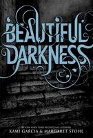 Book Cover for Beautiful Darkness by Kami Garcia, Margaret Stohl