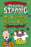 Book Cover for My Brother's Christmas Bottom - Unwrapped! by Jeremy Strong