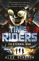 Book Cover for The Eternal War (Time Riders Book 4)  by Alex Scarrow