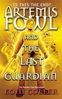 Book Cover for Artemis Fowl and the Last Guardian : Book 8 by Eoin Colfer