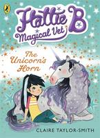 Book Cover for Hattie B, Magical Vet: the Unicorn's Horn by Claire Taylor-Smith