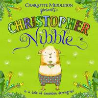 Book Cover for Christopher Nibble by Charlotte Middleton