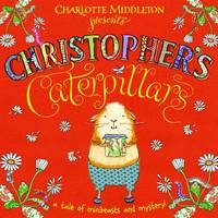 Book Cover for Christopher's Caterpillars by Charlotte Middleton