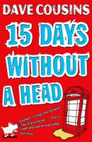Book Cover for Fifteen Days without a Head by Dave Cousins