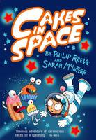 Book Cover for Cakes in Space by Philip Reeve