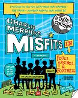 Book Cover for Charlie Merrick's Misfits in Fouls, Friends, and My World Cup by Dave Cousins