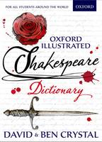 Book Cover for Oxford Illustrated Shakespeare Dictionary by David Crystal, Ben Crystal