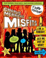 Book Cover for Charlie Merrick's Misfits in I'm a Nobody, Get Me Out of Here! by Dave Cousins