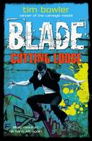 Book Cover for Blade: Cutting Loose by Tim Bowler