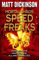Book Cover for Mortal Chaos: Speed Freaks by Matt Dickinson