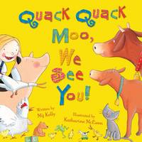 Book Cover for Quack Quack Moo, We See You! by Mij Kelly