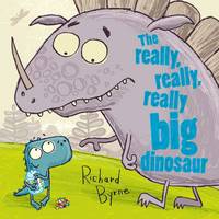 Book Cover for The Really, Really, Really Big Dinosaur by Richard Byrne