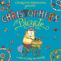 Book Cover for Christopher's Bicycle by Charlotte Middleton