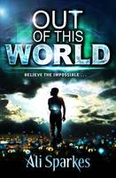 Book Cover for Out of This World by Ali Sparkes