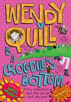 Book Cover for Wendy Quill is a Crocodile's Bottom by Wendy Meddour