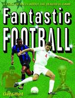 Book Cover for Fantastic Football 2010 by Clive Gifford