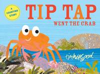 Book Cover for Tip Tap went the Crab by Tim Hopgood