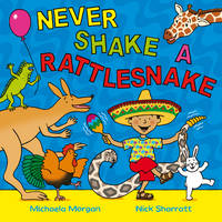 Book Cover for Never Shake a Rattlesnake by Michaela Morgan
