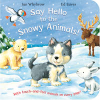 Book Cover for Say Hello to the Snowy Animals by Ian Whybrow