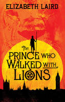 Book Cover for The Prince Who Walked With Lions by Elizabeth Laird