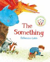 Book Cover for The Something by Rebecca Cobb