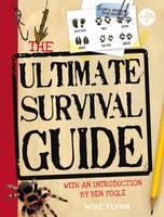 Book Cover for The Ultimate Survival Guide (with an intro by Ben Fogle) by Mike Flynn