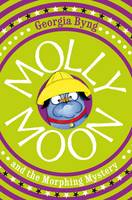 Book Cover for Molly Moon and the Morphing Mystery by Georgia Byng