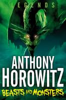 Book Cover for Legends! Beasts and Monsters by Anthony Horowitz