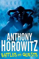 Book Cover for Legends! Battles and Quests by Anthony Horowitz