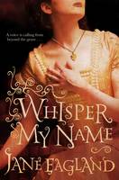 Book Cover for Whisper My Name by Jane Eagland