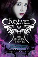 Book Cover for The Demon Trappers: Forgiven by Jana Oliver