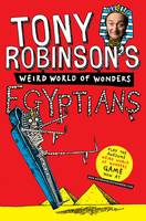 Book Cover for Tony Robinson's Weird World of Wonders! Egyptians by Tony Robinson