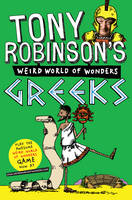 Book Cover for Tony Robinson's Weird World of Wonders! Greeks by Tony Robinson