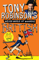 Book Cover for Tony Robinson's Weird World of Wonders! British by Tony Robinson