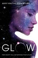 Book Cover for Skychasers: Glow by Amy Kathleen Ryan