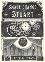 Book Cover for Small Change for Stuart by Lissa Evans