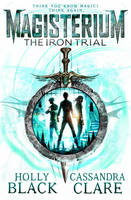 Book Cover for Magisterium: The Iron Trial by Cassandra Clare, Holly Black