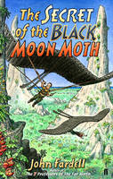 Book Cover for The Secret of the Black Moon Moth by John Fardell