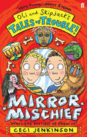 Book Cover for Oli and Skipjack's Tales of Trouble: Mirror Mischief by Ceci Jenkinson