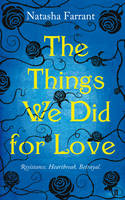 Book Cover for The Things We Did for Love by Natasha Farrant