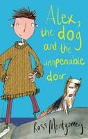 Book Cover for Alex, the Dog and the Unopenable Door by Ross Montgomery