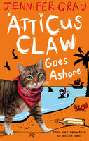 Book Cover for Atticus Claw Goes Ashore by Jennifer Gray