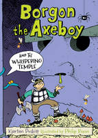 Book Cover for Borgon the Axeboy and the Whispering Temple by Kjartan Poskitt