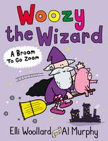 Book Cover for Woozy the Wizard: A Broom to Go Zoom by Elli Woollard