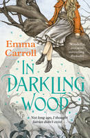Book Cover for In Darkling Wood by Emma Carroll