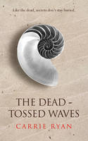 Book Cover for The Dead Tossed Waves by Carrie Ryan